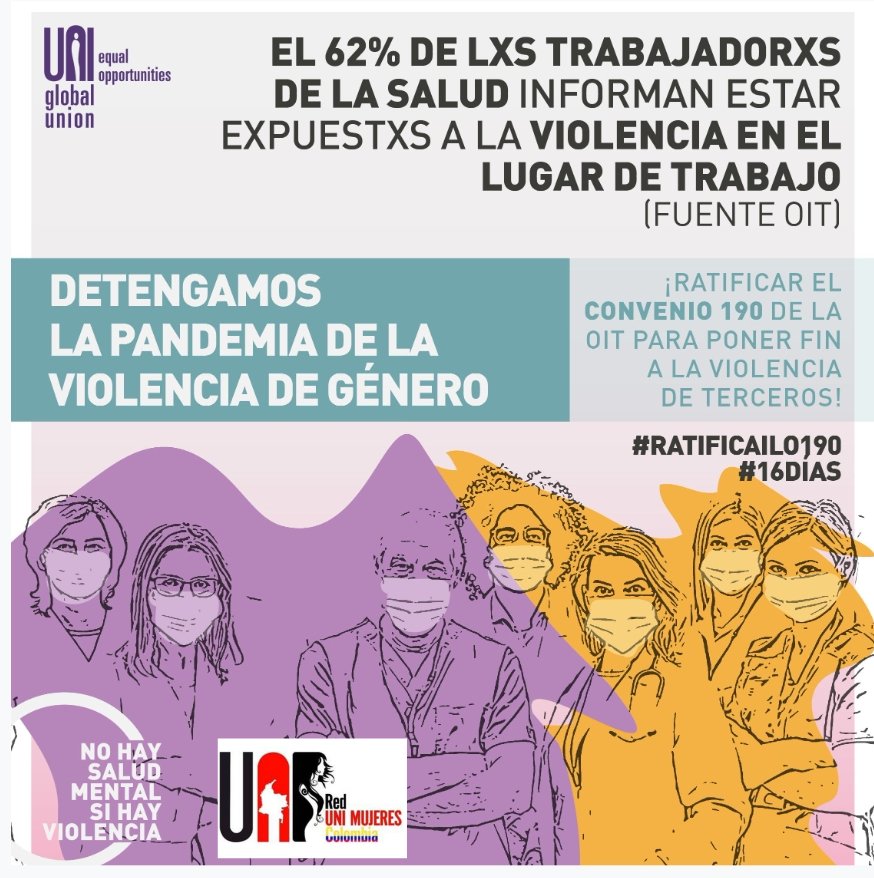 El 62% de los trabajadores-as de la salud informan estar expuestos-as a la violencia en el lugar de trabajo. #RATIFICAILO190 #16DIAS Red UNI Mujeres Colombia presente <a href="/uniequal/">uniequal</a> <a href="/uniamericas/">UNI Américas</a> <a href="/unebcolombia/">UNEB</a> <a href="/acebnacional/">ACEB</a> <a href="/SoyAnebre/">ANEBRE</a> <a href="/Sintrabancol_/">SindicatoBancolombia</a> <a href="/lindaparamof/">Paramo77</a>
