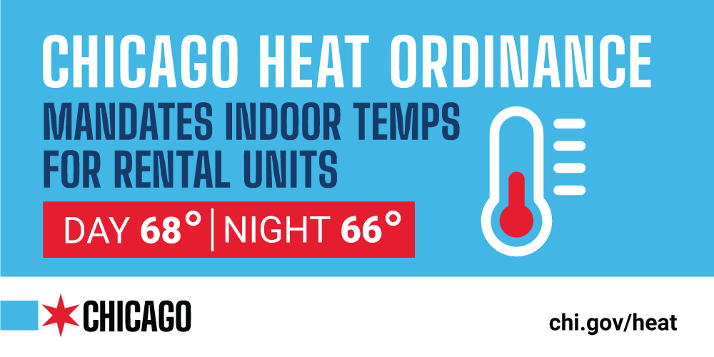 Graphic says "Chicago heat ordinance mandates indoor temps for rental units. Day 68 degrees. Night 66 degrees. chi.gov/heat"