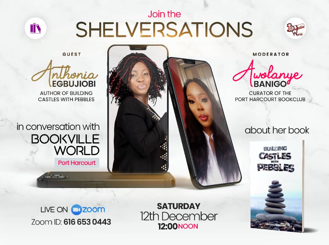 PurpleShelves's tweet image. Join our #Shelvesversations this Saturday, as our author, Anthonia Egbujiobi, hosted by @Bookvilleworld would be in conversation with our moderator, Awolanye Banigo, about her book #BuildingCastlesWithPebbles.