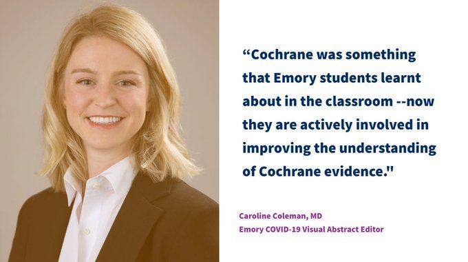 Learn about how Emory medical students are visually explaining Cochrane #COVID19 evidence: buff.ly/3lsK9Iw 
<a href="/carlynharris/">Carlyn Harris, MD, MPH</a> @morris_emiliec <a href="/tylerdau/">Tyler Daugherty</a> <a href="/careyjans/">Carey Jansen, MD PhD</a> <a href="/nemathew/">Namita</a> @Anna__Zimmer <a href="/RachelFried6/">Rachel Fried, MD</a> <a href="/an_xiao_/">Angel Xiao</a> <a href="/em_bouldin/">Emerson Bouldin</a> <a href="/angelo_sahil/">Sahil Angelo, MD</a> @chung_yg <a href="/EmoryDeptofMed/">Emory Department of Medicine</a>  <a href="/Cochrane_US/">Cochrane US Network</a>