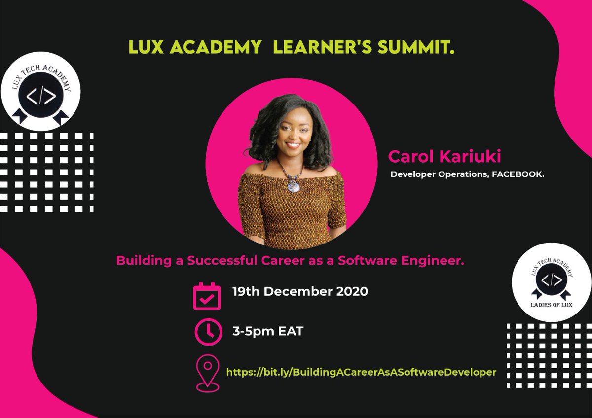 TheLtLab's tweet photo. Lux Academy Wrap Up Event, Lux Academy  Learner's summit on 19th December 2020 3:00PM - 5:00PM EAT.

Topic: Building a successful Career as a Software Engineer.

Guest speaker: @ItsMsCarol, Developer Operations FACEBOOK.

RSVP : https://t.co/aEzLAZNChr

#meetcarol #100DaysOfCode https://t.co/PElQPfAPho
