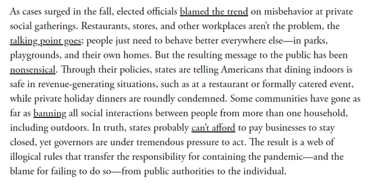 Officials have blamed this surge on private social gatherings (even as they have their own!). Yes, they're risky. But here's the message: indoor dining is safe, but you're selfish and reckless if you have a holiday gathering that doesn't generate revenue.  https://www.theatlantic.com/ideas/archive/2020/12/tis-the-season-for-shame-and-judgment/617335/