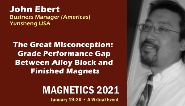 Sign up today to join industry professionals around the world <a href="/magneticsevent/">MAGNETICS 2022 Conference</a> and hear the session on the performance gap between alloy block and finished magnets from Yunsheng.

bit.ly/3lpRgkw