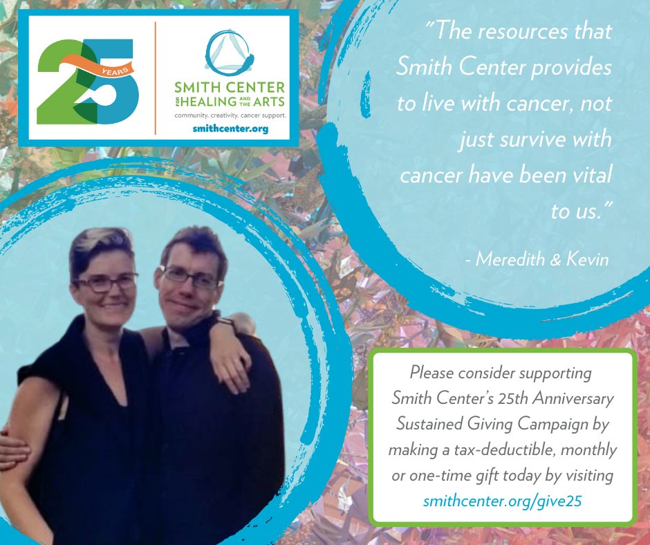 Please consider supporting Smith Center’s 25th Anniversary Sustained Giving Campaign by making a tax-deductible, monthly or one-time gift today by visiting smithcenter.org/give25

#transformcancer #ayacancer
