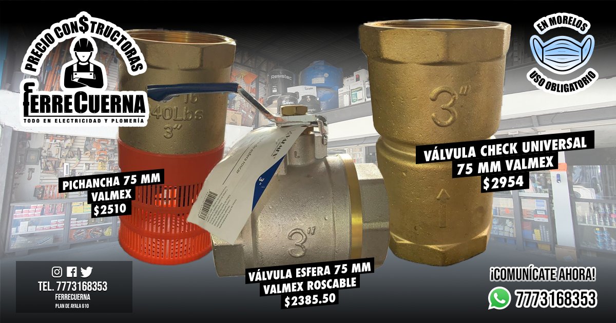 FerreCuerna's tweet image. #FelizMiércoles desde @FerreCuerna
Válvulas y Pichanchas #Valmex
•VÁLVULA CHECK UNIVERSAL $2954 
•PICHANCHA $2510 
•VÁLVULA ESFERA ROSCABLE$2385.50
Pregunta por nuestro #PrecioConstructoras
Plan de Ayala 610 #CUERNAVACA
¡Llama ahora!
𝗪𝗵𝗮𝘁𝘀𝗔𝗽𝗽: 7773168353