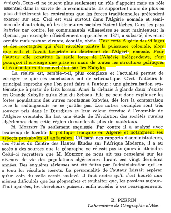 Cette tournure d'esprit perdura jusqu'à la fin de la colonisation, comme en témoigne l'ouvrage "L'algérie kabylisé" d'un certain Jean Morizot. L'ouvrage n'est pas disponible mais on en trouve un compte rendu. J'en ai souligné des passage très instructif.