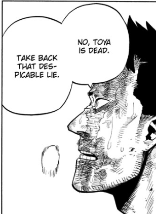 Rather than his past being just a family issue, Dabi has made it so Endeavor has to address what he has done publicly. This is going to ruin his life. Plain and simple. His career? Gone. His and his family's privacy? Non-existent. The progress he has made? Doesn't matter anymore.