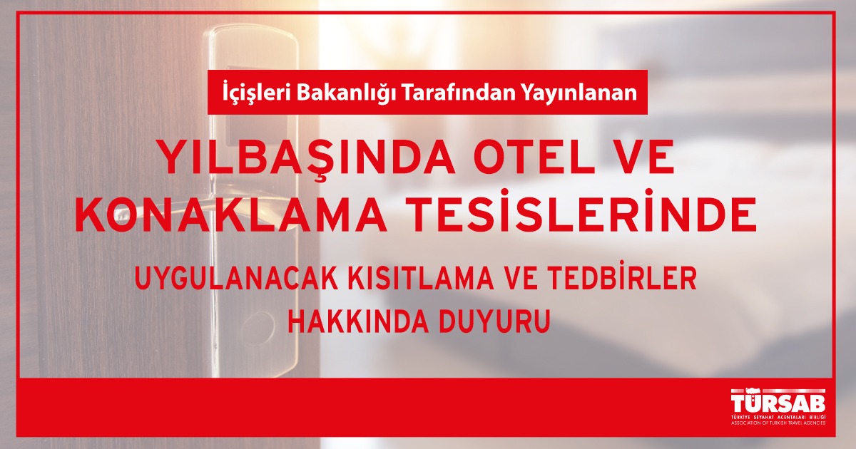 İçişleri Bakanlığınca 21.12.2020 tarihi itibariyle 81 ilin valiliğine gönderilen "Otel/Konaklama Tesislerinde Yılbaşı Programları" konulu ve 21153 sayılı genelge ile otel ve konaklama tesislerinde uygulanmak üzere yeni kısıtlama ve tedbirler getirildi. ...+