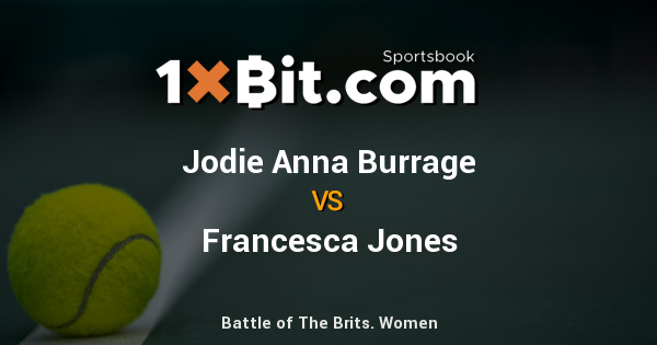 🎾 Battle of The Brits. Women : #JodieAnnaBurrage 0 [2.148] vs #FrancescaJones 0 [1.685] #1xbit #bitcoin bit.ly/2O6bC6v