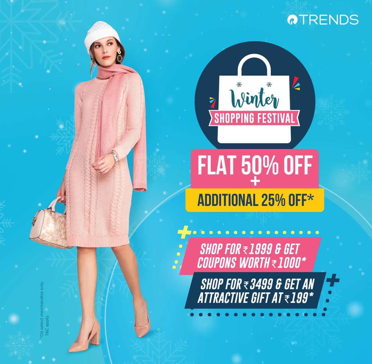 Get winter ready with the latest styles at the Trends Winter Shopping Festival Elements Mall !     Get flat 50% + additional 25% off on your favourite styles, only at select Trends store. What's more? Shop above ₹1999 and get exciting coupons and gifts worth over ₹1000*!    *Offer valid on select merchandise in select Trends mall stores. T&C apply.    #TrendsWinterShoppingFestival #Trends #ElementsMall #Nagavara #Bangalore 