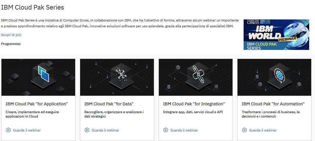 IBM Cloud Pak Series: vai su ibm.biz/cpak_series e rivedi le registrazioni dei webinar di tuo interesse, "andati In onda" nelle scorse settimane! Per approndimenti scrivi a info@channelcoach.it 

#cloudpakseries #integration #automation #data #application <a href="/ComputerGross/">Computer Gross</a>