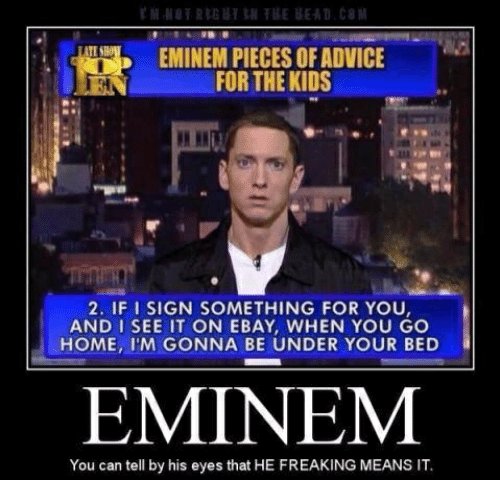 333askanangel's tweet photo. #Eminem best quote #ThroughOutTheYears "If I sign something for you and I see it on #eBay, when you go home, I'm gonna be under your bed." #SNL https://t.co/hnqH59SY5c