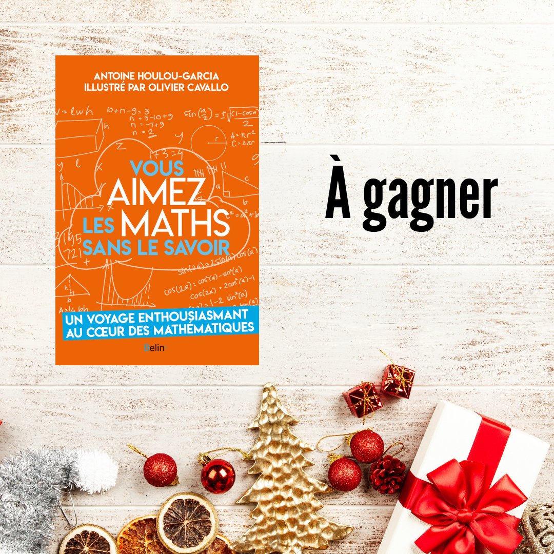 #JeuConcours À gagner, un exemplaire du livre « Vous aimez les maths sans le savoir » de <a href="/AHoulouGarcia/">Antoine Houlou-Garcia</a>. 
Pour jouer, retweetez ce post et suivez notre compte <a href="/Belin_editeur/">Belin éditeur</a> avant le dimanche 27 décembre à 20H.
Le gagnant sera tiré au sort en début de semaine prochaine.
