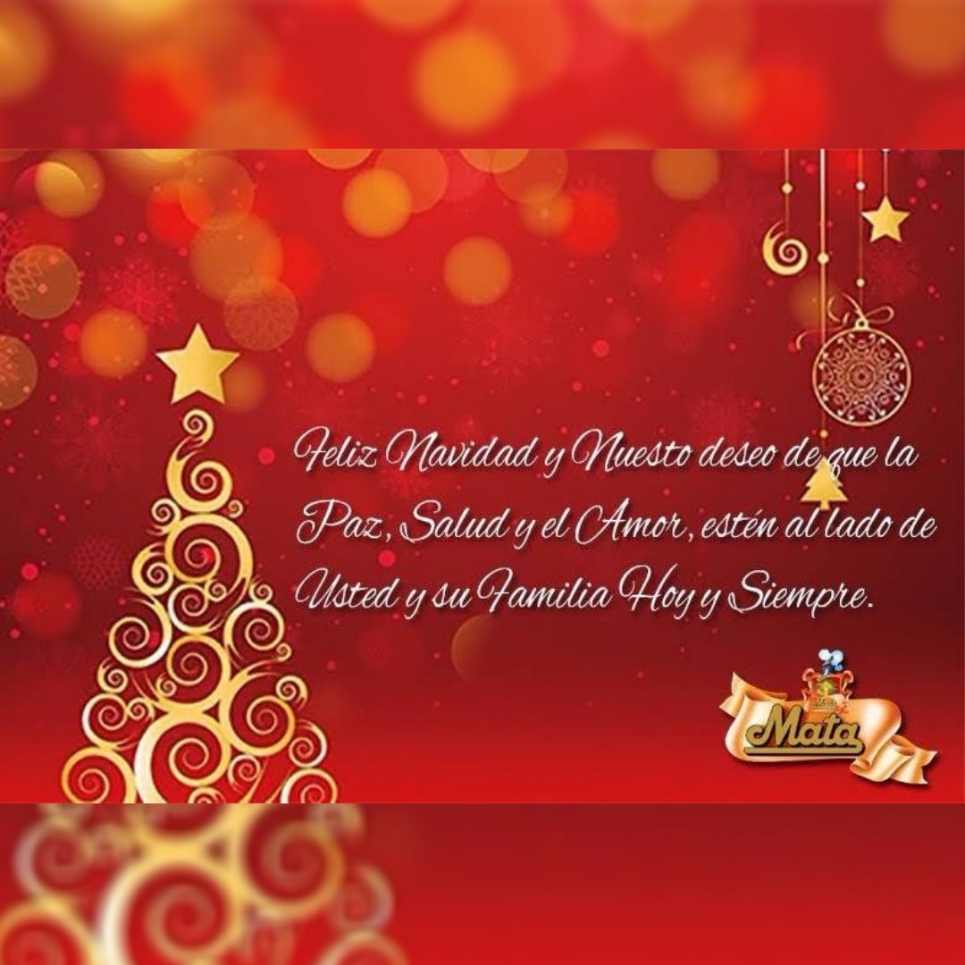 Feliz Navidad y nuestro deseo de que la paz , salud y el amor, estén al lado de usted y su familia hoy y siempre.

Productos Mata.

#navidad