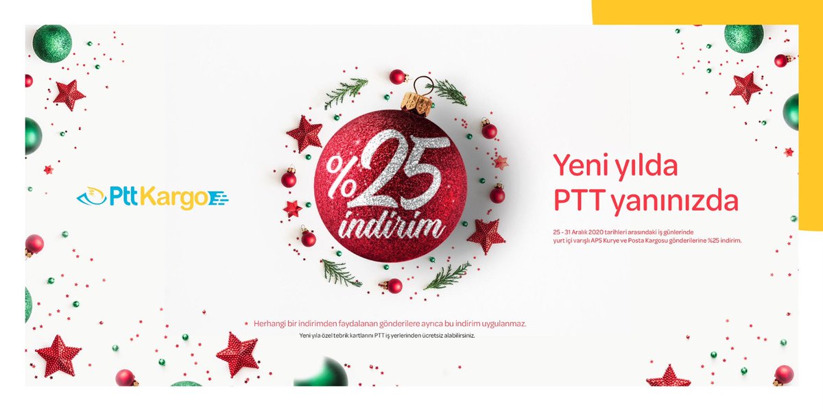 25-31 Aralık tarihleri arasındaki iş günlerinde, yurt içi varışlı APS Kurye ve Posta Kargosu gönderilerinde  %25 indirim fırsatı #PTT’de.
#PttKargo

Yeni yıla özel kampanyamız ile ilgili detaylı bilgi için: bit.do/fL5LR