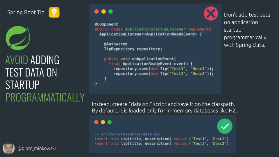 piotr_minkowski's tweet image. Spring Boot Tip 💡

Don’t add test data on application startup programmatically with Spring Data.

Instead, create a &quot;data.sql&quot; script and save it on the classpath. By default, it is loaded only for in-memory databases like H2. 👌