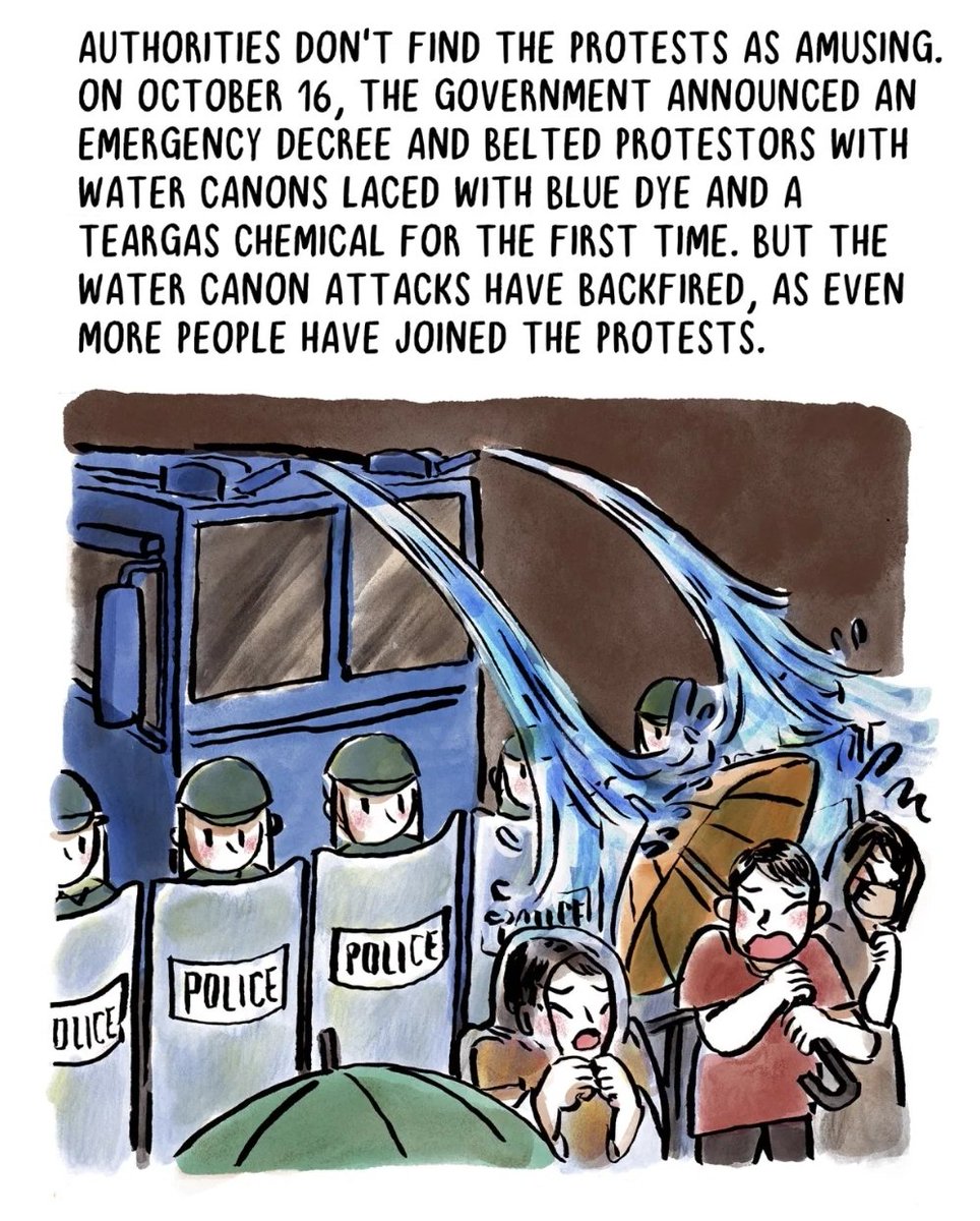 仲有，因為呢到係泰國，每個示威都有街邊小食檔！政府及國王沒有我們對示威的樂趣感。十月十六日上，泰國政府公報緊急法，第一次用水砲車噴籃色催淚水。不過，這樣做是政府的錯誤，因為然後有更加人出來示威。