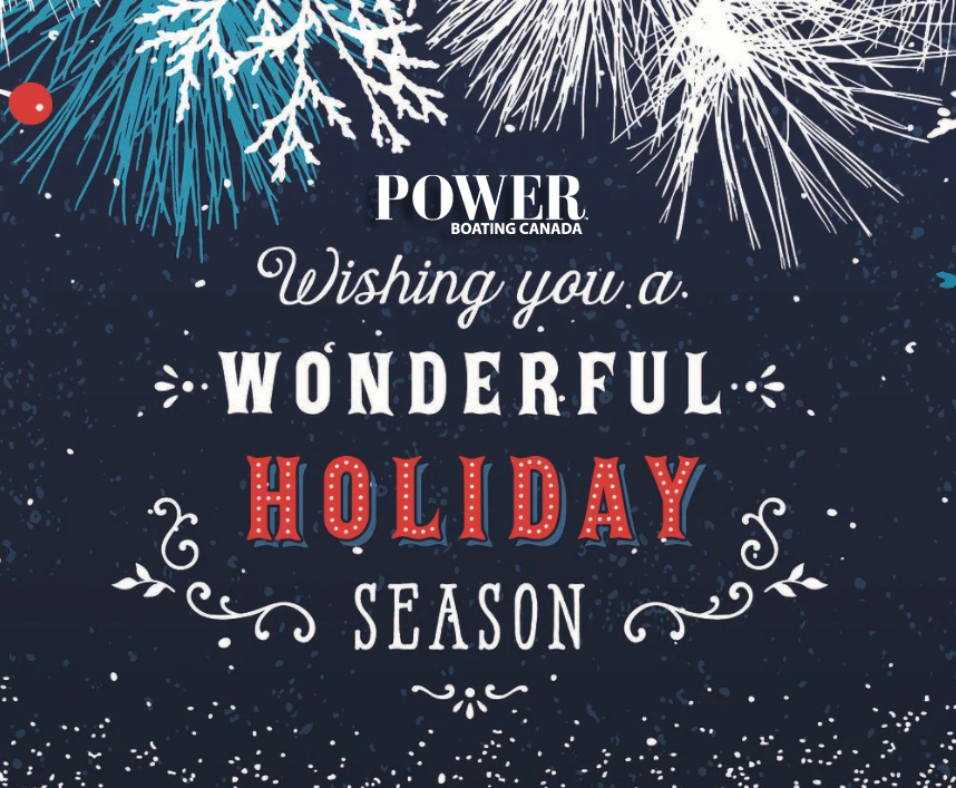 From everyone at Power Boating Canada, have a safe and enjoyable holiday season.

#Holidays #December #Christmas #Winter #Winterholidays #boating #boatingmagazine #powerboat #powerboating #holidayseason #safe #safety #family #friends #water #lake #lakelife #Canada #boatmagazine