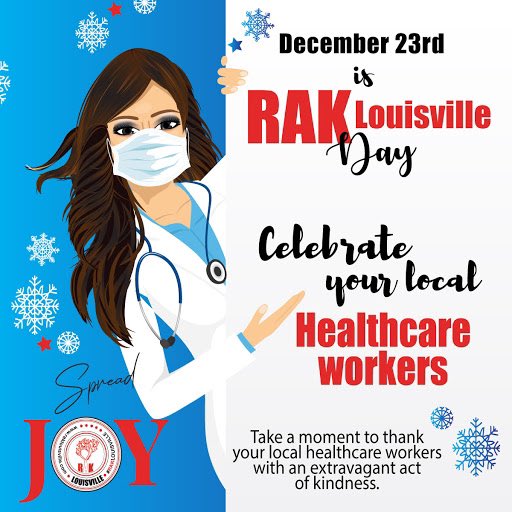 RAKLOUISVILLE's tweet photo. Make your plans for Dec.23rd as we show extravagant kindness to our healthcare workers. You are valued. You are appreciated. We thank you for serving our community. #TogetherKy #TeamKentucky #SpreadJoyKy https://t.co/BWWkbpL3a7