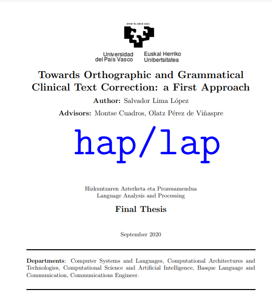haplapemlct's tweet photo. 2019-2020 Master Amaierako Lan (MAL) eta Berezko Titulu Amaierako Lanik onenetan (BTAL) Salvador Lima #haplap ikaslea sariatuta! 
Lanaren izenburua: Towards Orthographic and Grammatical Clinical Text Correction: a First Approach. 
Zorionak!!! https://t.co/GxjUhCPtTU