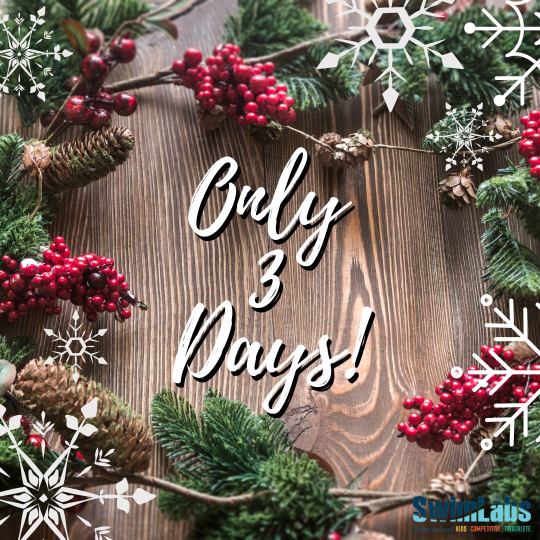 SwimLabsUtah's tweet photo. ONLY 3 DAYS TILL CHRISTMAS!!! Get your last minute shopping down and get ready for some well needed family time! https://t.co/Mq7RP2fGJW
