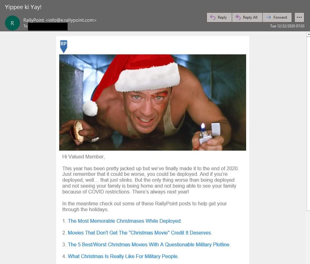 laurakoernertx's tweet photo. Congrats @RallyPoint on your Christmas Email.  This most definitely made me open it with your "Yippee ki Yay!" subject line and the body did not disappoint.  Military humor, love it!  #yipeekiyay https://t.co/jE9W86tqj5