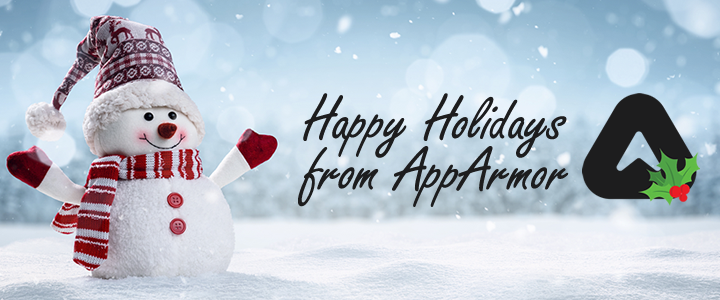 AppArmorMobile's tweet image. Happy Holidays from all of here at #AppArmor ! ⛄. We're wishing you and yours a safe and happy holiday season.