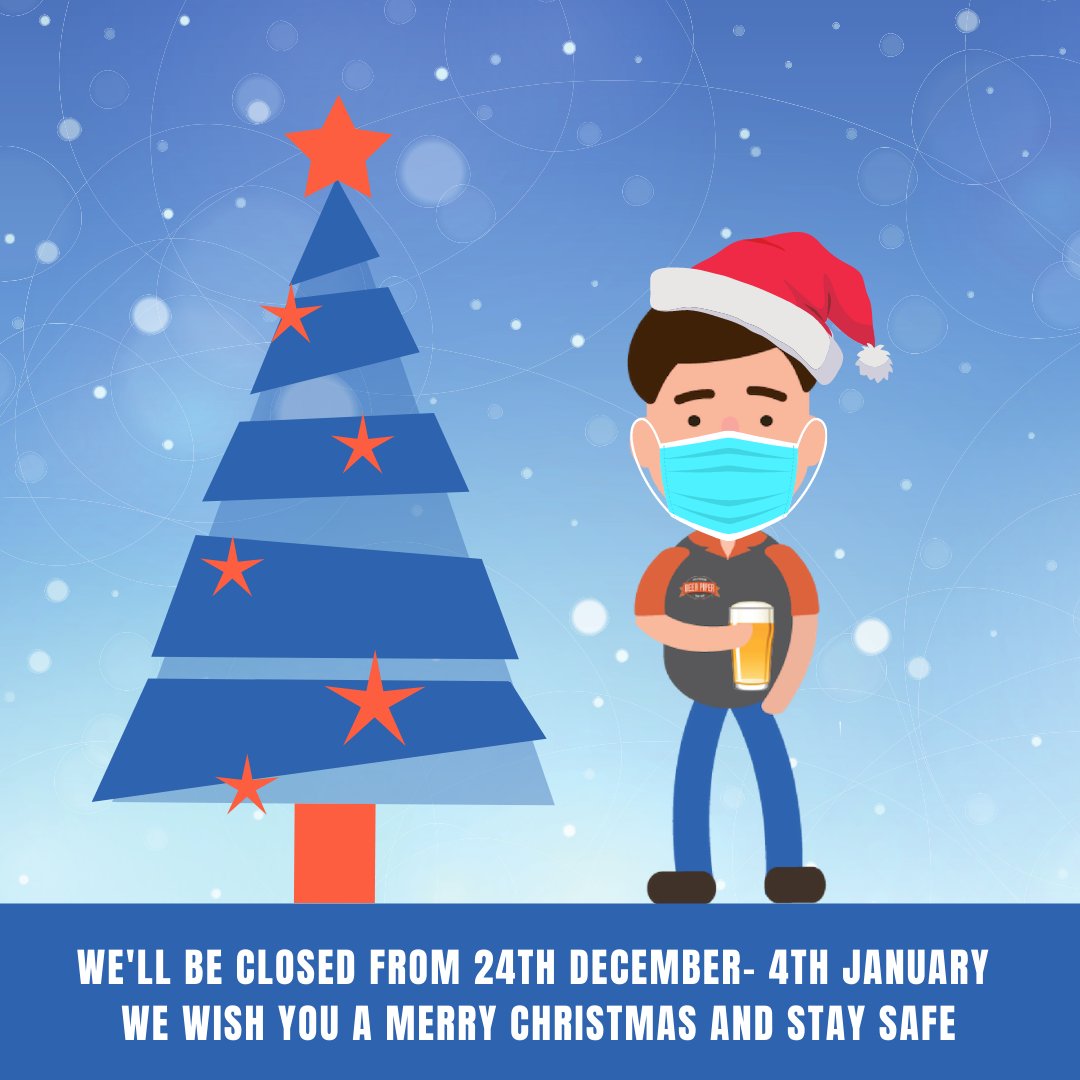 We'll be closed from 24th December-4th January. Wishing you all a Merry Christmas and stay safe and well. Cheers. 🍻