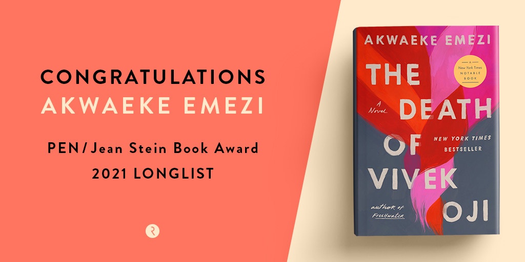 akwaeke emezi on Twitter: "THE DEATH VIVEK OJI is longlisted for 2021 Pen/Jean Stein Award, a book of any genre for originality, merit &amp; impact 🙌🏾🍾🥂Congrats to the