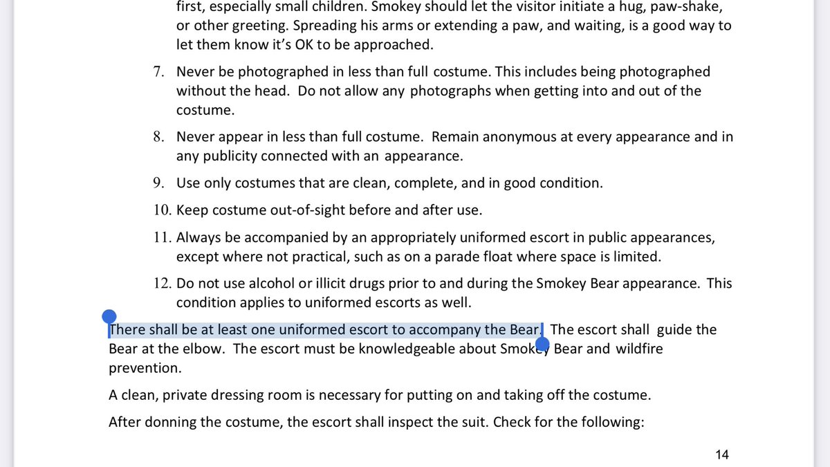 “There shall be at least one uniformed escort to accompany the Bear. The escort shall guide the Bear at the elbow. The escort must be knowledgeable about Smokey Bear and wildfire prevention.”Someone got paid your tax dollars to write this.I like that “Bear” is capitalized.