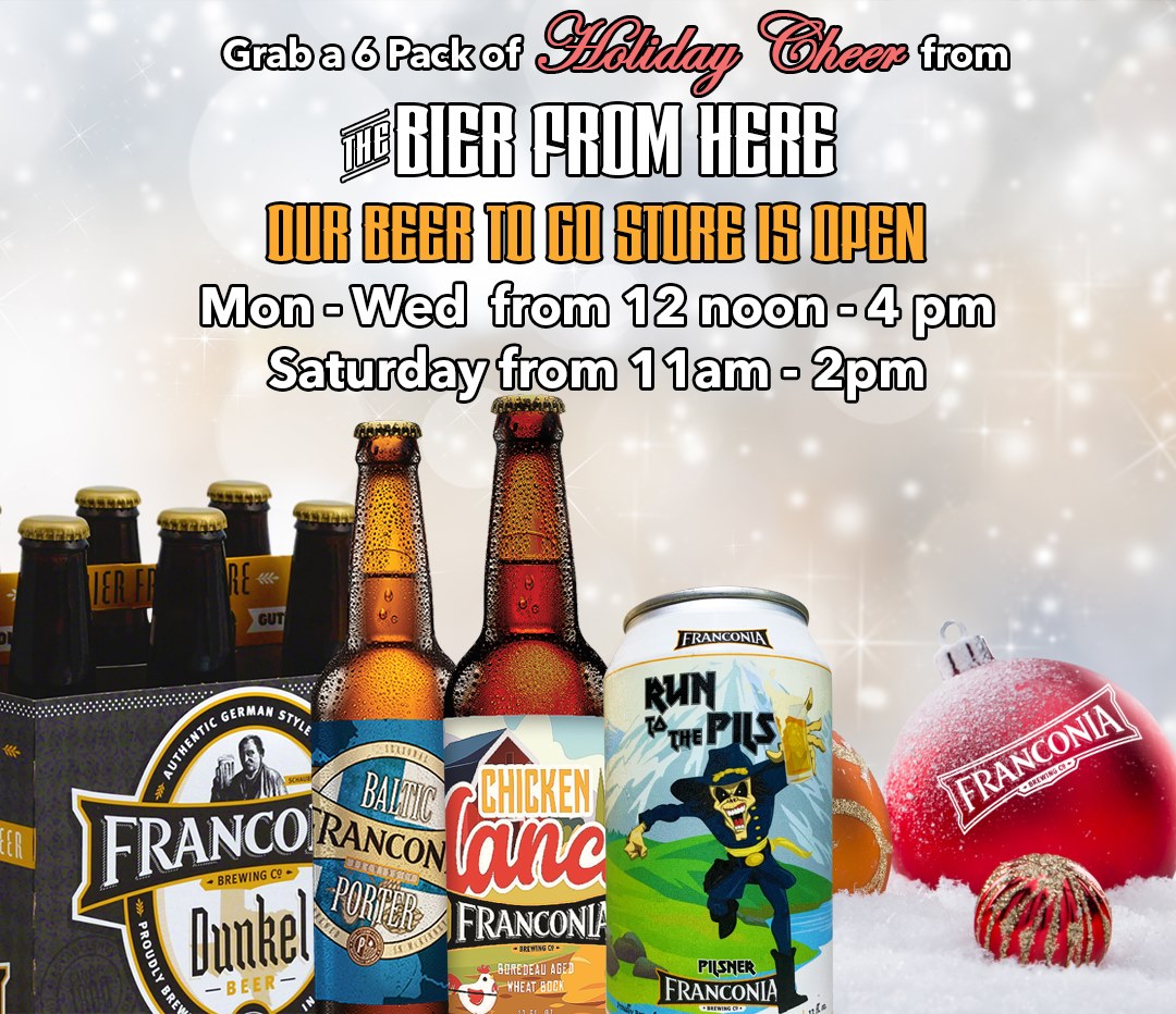 Get your Holiday Cheer with The Bier From Here 🍻🍻🍻 🍻🍻🍻. Grab a 6 pack &amp; Celebrate the Season!

👉 Beer 2 Go Store is Open Mon – Wed from 12 noon – 4 pm &amp; Sat from 11am – 2pm