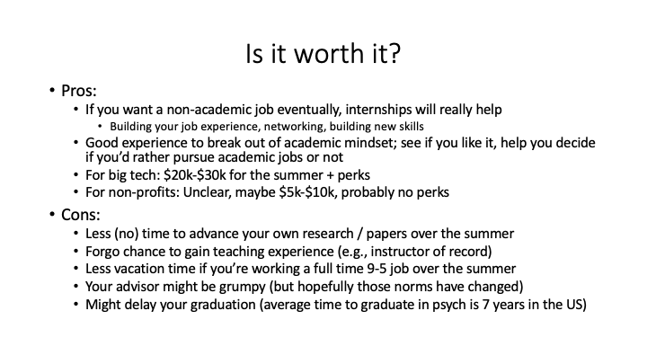 Like everything, there are pros & cons to taking a summer away from your academic research/teaching to do an internship. I think it can be worthwhile though, to help you decide whether or not non-academic jobs appeal to you (and if not, you've learned something valuable too!)