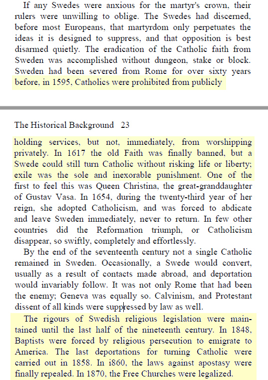 The monarchy incorporated the church into the state, using it for bureaucratic functions.The transition to Protestantism was very slow, smooth, and effective.Starting in 1860, religions laws were relaxed, because all non-Lutherans had converted, been deported, or emigrated.