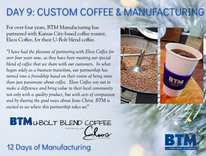 BTMMfg's tweet photo. Day 9 of #12DaysofManufacturing... learn about the partnership with Eleos Coffee and @BTMMfg.
#UboltBlendCoffee #UBolts #CustomUBolts #CustomCoffee #CoffeeandUBolts #BTMManufacturing #BTM #Manufacturing #CustomManufacturing #CustomManufacturer #KCManufacturer https://t.co/3SbYIfs7Sl