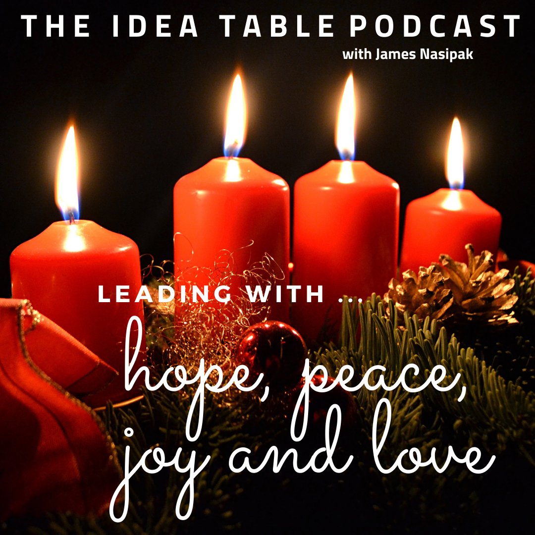 JimNasipak's tweet photo. Join me on The Idea Table Podcast for the series titled, Leading with Hope, Peace, Joy and Love. 

You can find this series along with all of the other podcast episodes at https://t.co/05Y5cmvTJ7 https://t.co/PoaM51jePD