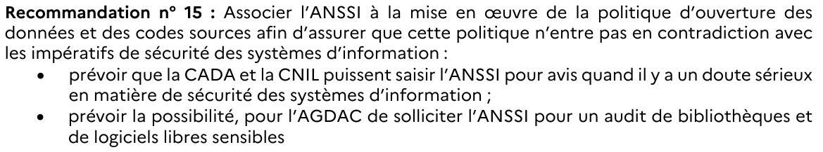 Proposition d'associer plus étroitement l'  @ANSSI_FR aux sujets d'ouverture des données et des codes sources. Plutôt intéressant car l'argument de la sécurité est souvent mobilisé à tort et à travers