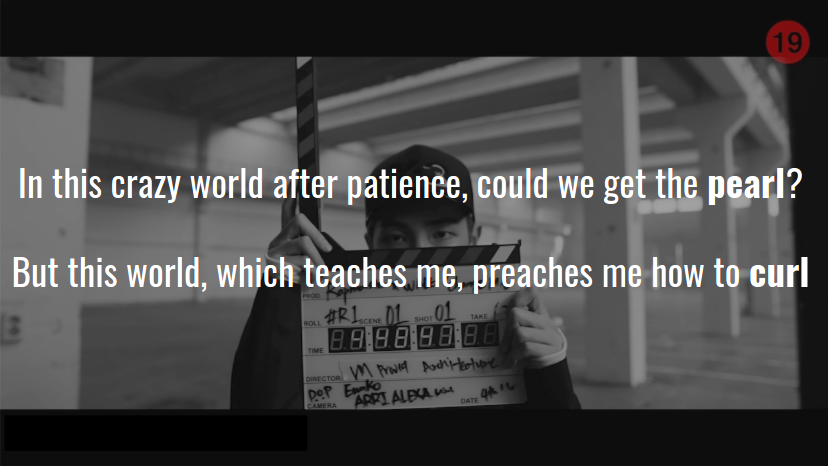 These two lines are just incredibly powerful. Namjoon still clings to the hope that with patience, things will improve (we get the pearl) but the hope is not carried by the world, instead people teach you to just turn a blind eye (or curl) and focus only on yourself. WOW. ++