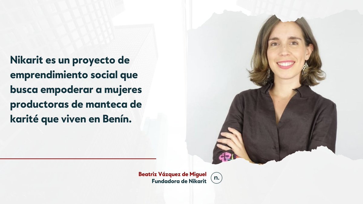negocios_tv's tweet photo. 🗣ENTREVISTA | Beatriz Vázquez de Miguel, fundadora de Nikarit (@OAN_Int), nos da los detalles de este #emprendimiento social que busca empoderar a mujeres productoras de manteca de #karité que viven en Benín.

Entrevista completa 👉https://t.co/4rnwj1v0Dg https://t.co/jAt1xomZYw