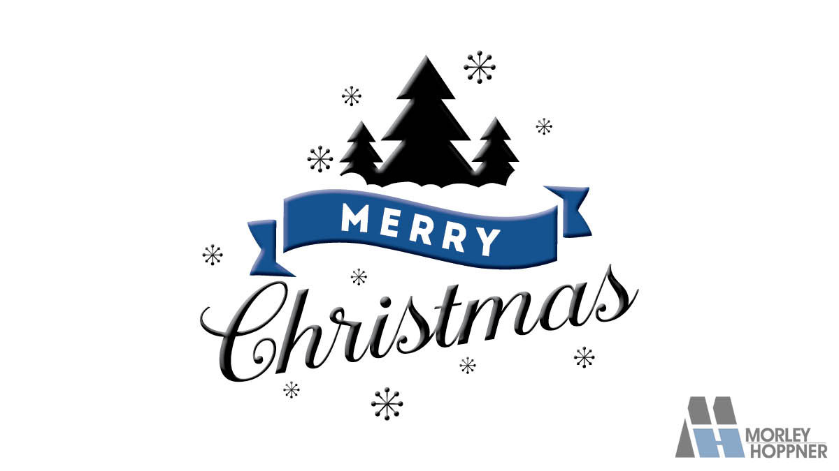Merry Christmas from everyone at Morley Hoppner! We wish you a very happy holiday season and a peaceful and prosperous New Year.