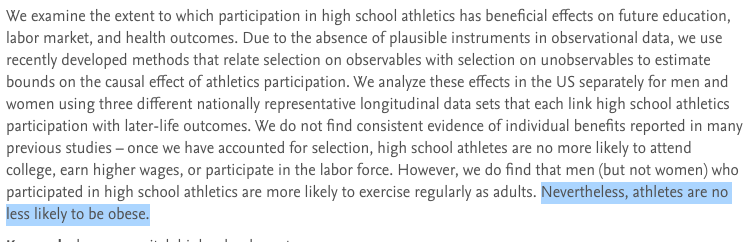 25. Sport largely reveals character than causes it. Controlling for selection effects, sport players aren't less obese (altho men, but not women, exercised more if they played sport) https://papers.ssrn.com/sol3/papers.cfm?abstract_id=3069453