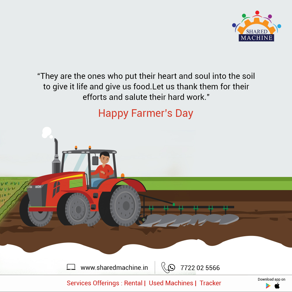 SharedMachine's tweet photo. Let us all appreciate the farmers’ tremendous dedication and effort as they are the true heroes of our nation. Without them, we had to pass our days hungry.
#Farmers_Day
#SharedMachine.in
#RentalOfConstructionMachines #Used_Machine
#Construction_Machines https://t.co/bhnyh2HpH4