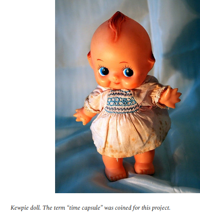 19. The time capsule also included 35 items from everyday life, including a copy of Life magazine, a kewpie doll, one dollar in change, a pack of Camel cigarettes, and a variety of agricultural seeds.