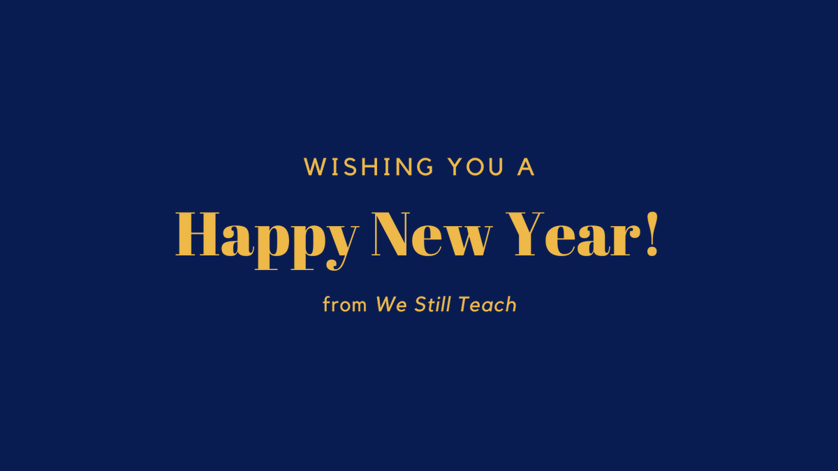 westillteach's tweet photo. Wishing you and your loved ones a happy and healthy New Year! https://t.co/yfxhzr1YLy