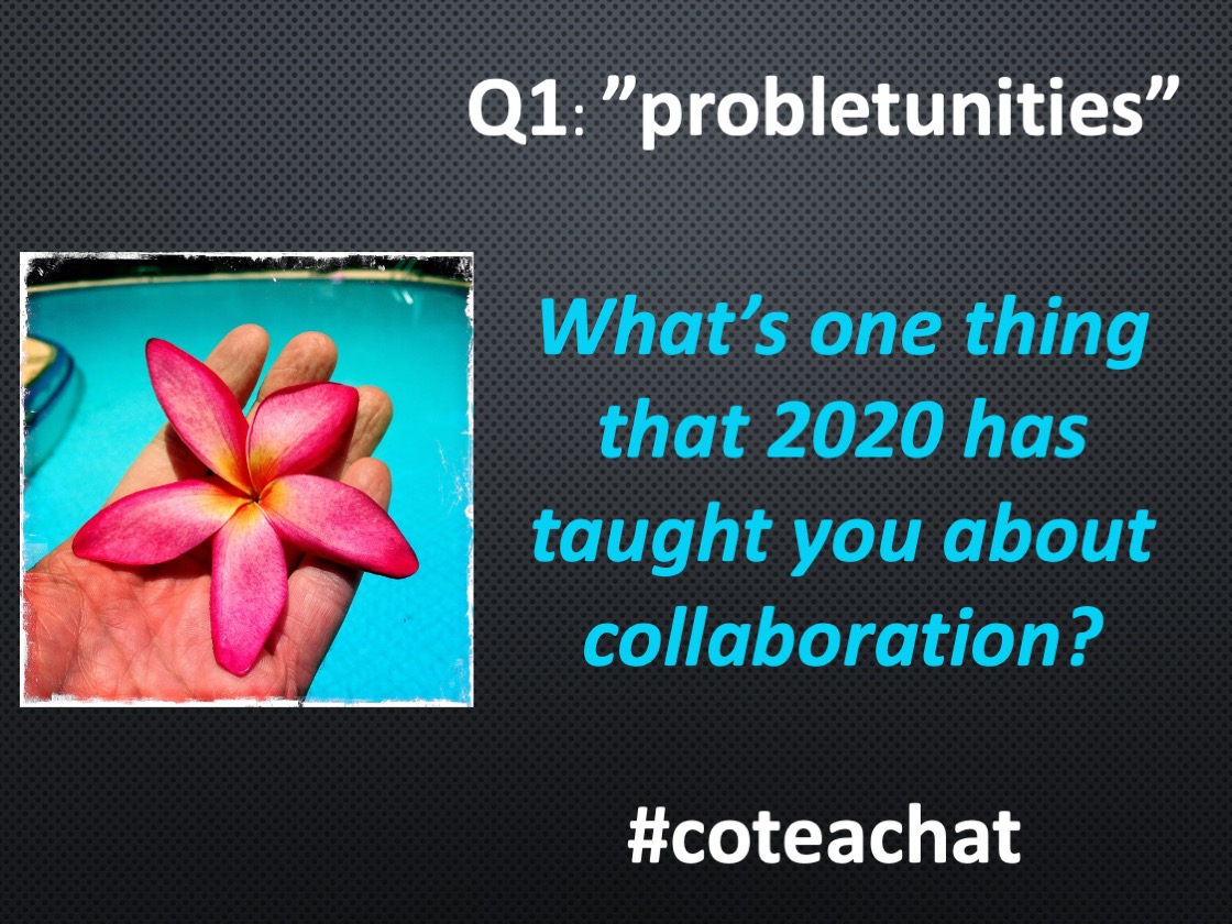 NordmeyerJ's tweet photo. Q1 @ Probletunities:
What’s one thing that 2020 has taught you about collaboration?
#Coteachat https://t.co/eIvSecccmY