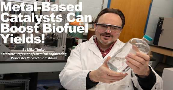 These Metal-Based Catalysts Can Boost Biofuel Yields...