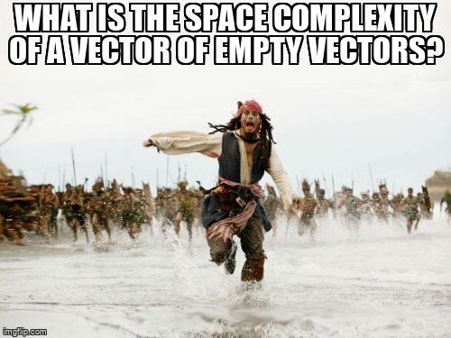 overflow_meme's tweet image. What is the space complexity of a vector of empty vectors? stackoverflow.com/questions/6541… #spacecomplexity #cppstandardlibrary