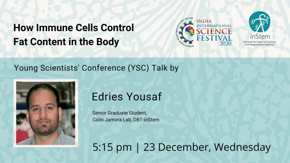 iBRIC-inStem (@dbt_instem) on Twitter photo 🔉@edrissyousuf of <a href="/ColinJamora/">Colin</a> lab is speaking today at the Young Scientists' Conference, #IISF2020.
Title of Talk: How Immune Cells Control Fat Content in the Body
⏰: 5.30 PM
🔗: iisfvirtual.in
With <a href="/DBTIndia/">Department of Biotechnology</a> <a href="/CSIR_IND/">CSIR, India</a> <a href="/IndiaDST/">DSTIndia</a> <a href="/Vibha_India/">Vijnana Bharati</a> <a href="/BLiSC_India/">Bangalore Life Science Cluster (BLiSC)</a> <a href="/iisfest/">India International Science Festival</a> 🔉@edrissyousuf of <a href="/ColinJamora/">Colin</a> lab is speaking today at the Young Scientists' Conference, #IISF2020.
Title of Talk: How Immune Cells Control Fat Content in the Body
⏰: 5.30 PM
🔗: iisfvirtual.in
With <a href="/DBTIndia/">Department of Biotechnology</a> <a href="/CSIR_IND/">CSIR, India</a> <a href="/IndiaDST/">DSTIndia</a> <a href="/Vibha_India/">Vijnana Bharati</a> <a href="/BLiSC_India/">Bangalore Life Science Cluster (BLiSC)</a> <a href="/iisfest/">India International Science Festival</a>