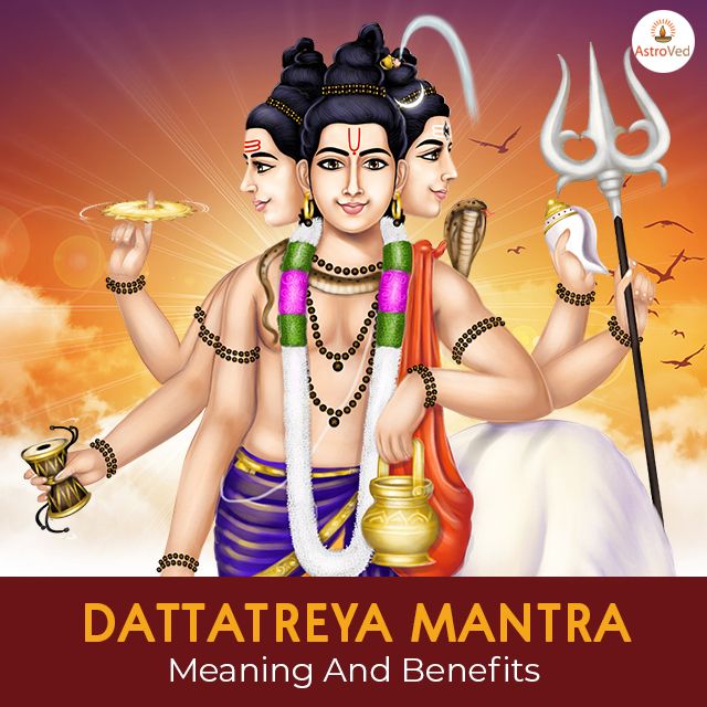 Dattatreya Mantra Mantra Meaning And Benefits