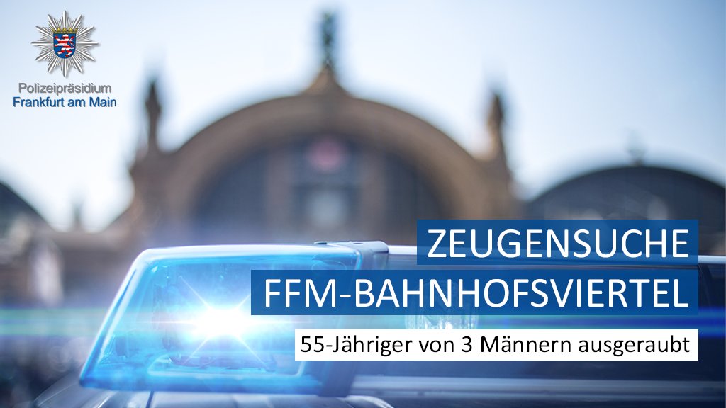 Polizei_Ffm's tweet photo. #Zeugensuche
nach #Raub im #Frankfurter #Bahnhofsviertel
▬ Bitte RT ▬
3 Männer rauben einen 55-Jährigen in der #Kaiserstraße aus.
Tathergang und Täterbeschreibung im Link: https://t.co/XSZRorOl9a
// #Bhfvrtl #Ffm https://t.co/CrUWdcnvjP