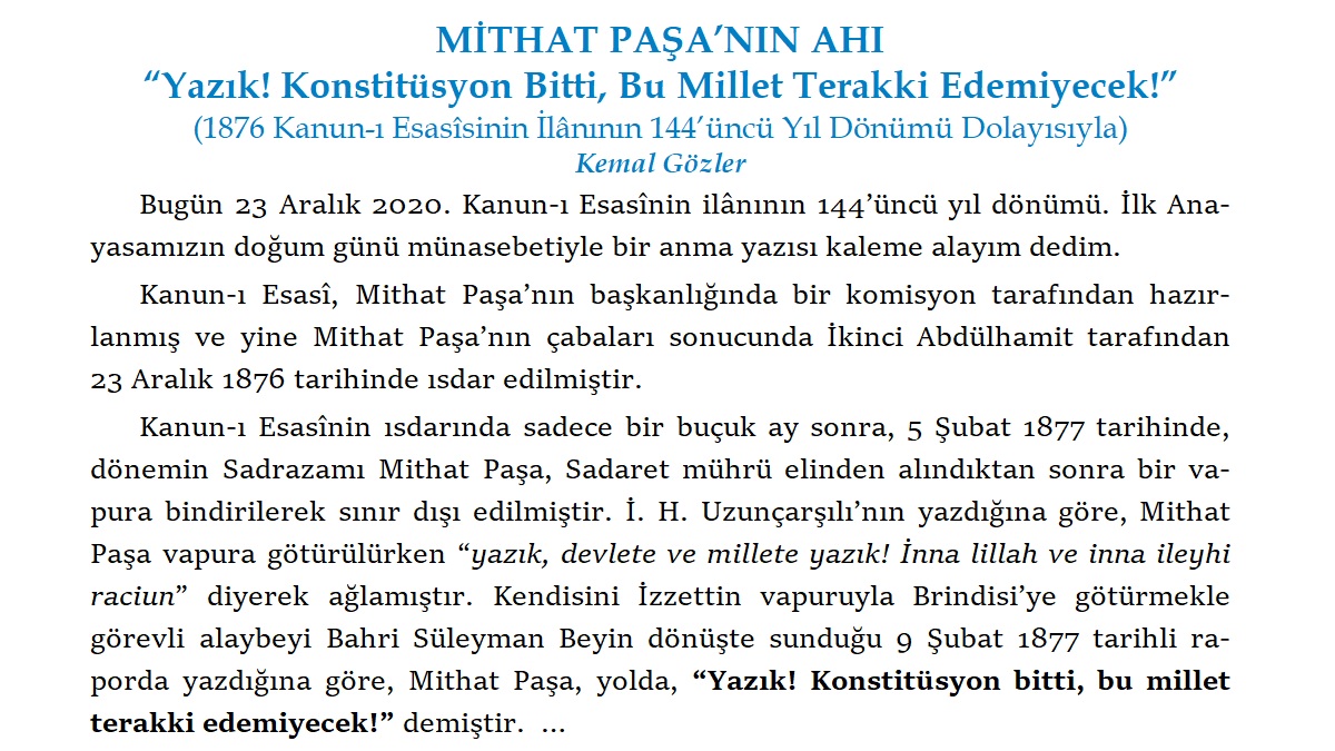 k_gozler's tweet photo. Kanun-ı Esasînin ilânının 144’üncü yıl dönümü dolayısıyla yazdığım “MİTHAT PAŞA’NIN AHI: ‘Yazık! Konstitüsyon Bitti, Bu Millet Terakki Edemiyecek!’" başlıklı makalemi izleyen linkten okuyabilirsiniz: https://t.co/qrhBGwmTYk https://t.co/a7DerItw6G